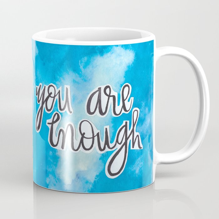 You Are Enough 2 Coffee Mug