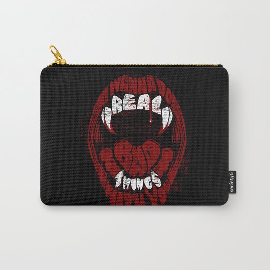 Real Bad Things Carry-All Pouch