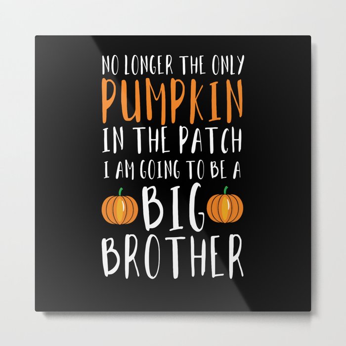 Thanksgiving Pumpkin Brother Baby Pregnancy Reveal Metal Print