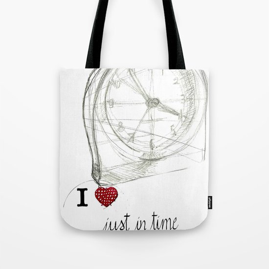 Just in time Tote Bag