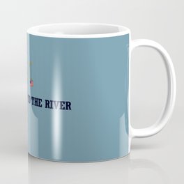 Go down to the river Coffee Mug