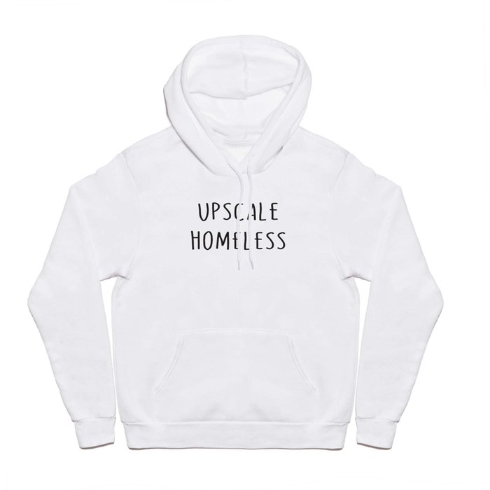 UO$ Upscale Homeless (Original) Hoody
