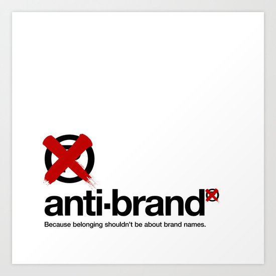 anti-brand® Art Print