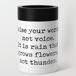 Rumi Quote 07 - Raise your words, not voice - Typewriter Print Can Cooler