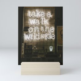 Hey Baby Take a Walk on the Wild Side -  70s Lou Reed quote street art neon retro typography Mini Art Print