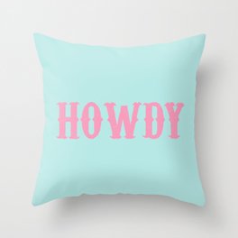 HOWDY Throw Pillow