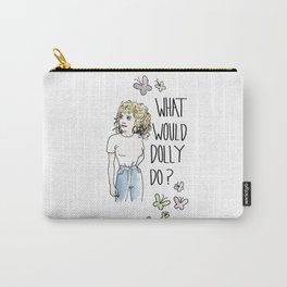 What Would Dolly Do? Carry-All Pouch