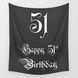 [ Thumbnail: Happy 51st Birthday - Fancy, Ornate, Intricate Look Wall Tapestry ]