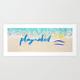 play naked beach Art Print