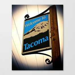 Welcome to Tacoma Canvas Print