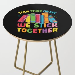 Team Third Grade We Stick Together Side Table
