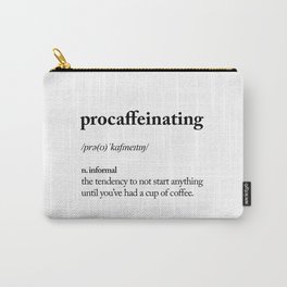 Procaffeinating Black and White Dictionary Definition Meme wake up bedroom poster Carry-All Pouch