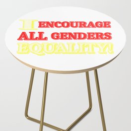 "ALL GENDERS EQUALITY" Cute Expression Design. Buy Now Side Table