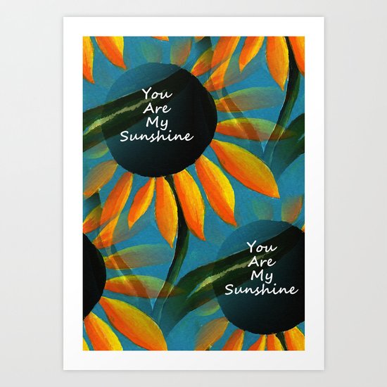 You Are My Sunshine Art Print