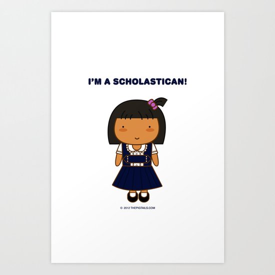 I'm A Scholastican Art Print