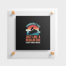 Funny Snowmobile Dad Floating Acrylic Print