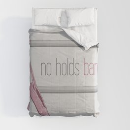 No Holds Barred Comforter