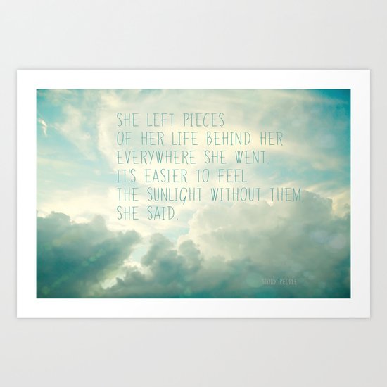 she left pieces of her life behind Art Print