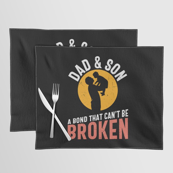 Dad & Son Bond That Can't Be Broken Placemat