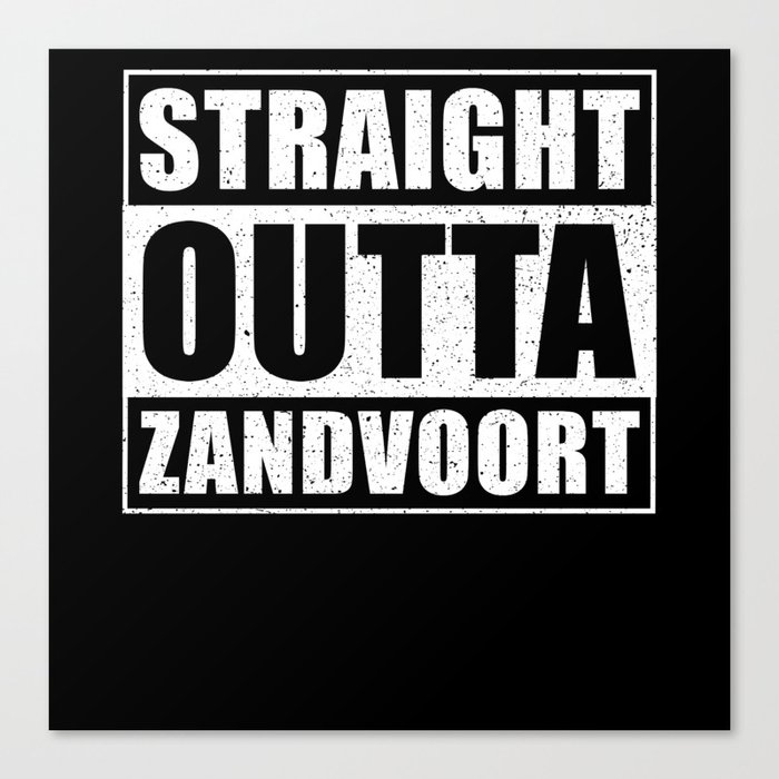 Straight Outta Zandvoort Canvas Print