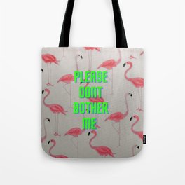 dont bother Tote Bag
