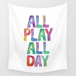 ALL PLAY ALL DAY rainbow watercolor Wall Tapestry