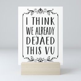 Deja Vu Mini Art Print