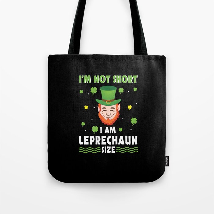 Not Short I'm Leprechaun Saint Patrick's Day Tote Bag