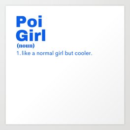 Poi Girl - Poi Art Print | Poifunny, Curated, Poimeme, Taco, Poifan, Sameenshaw, Poi, Poidance, Poipride, Poitutorial 