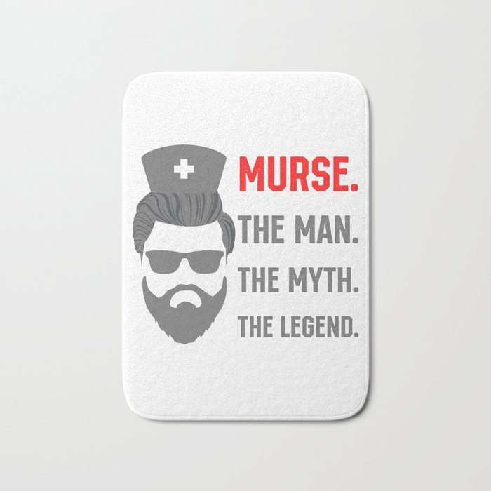 Murse the Man the Myth the Legend Male Nurse Bath Mat