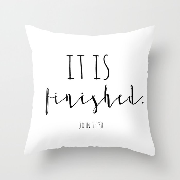 It is finished John 19:30 Easter Good Friday Bible Verse Throw Pillow