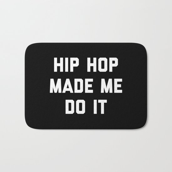Hip Hop Do It Music Quote Bath Mat