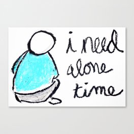 Fun sketch about needing alone time Canvas Print