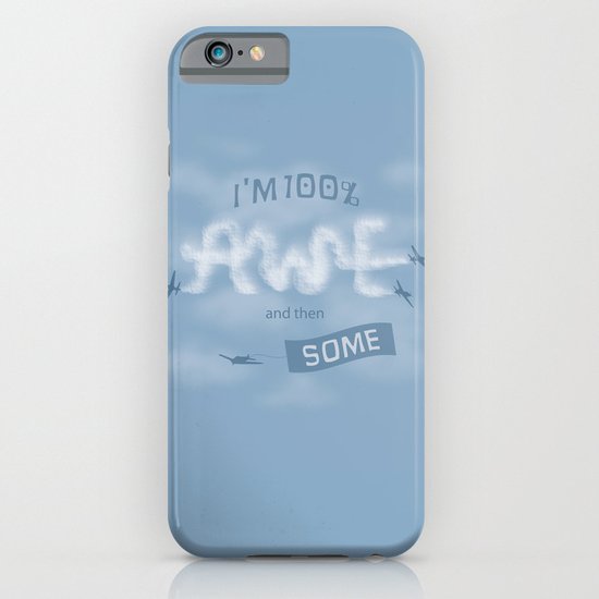 I'm 100% Awe and then Some iPhone & iPod Case