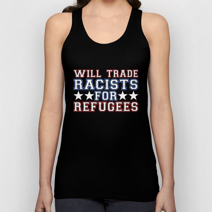 Will Trade Racists For Refugees Tank Top