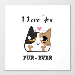I love you forever Canvas Print