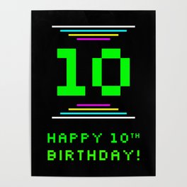[ Thumbnail: 10th Birthday - Nerdy Geeky Pixelated 8-Bit Computing Graphics Inspired Look Poster ]