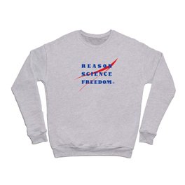 REASON SCIENCE FREEDOM Crewneck Sweatshirt