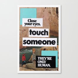 touch someone Canvas Print