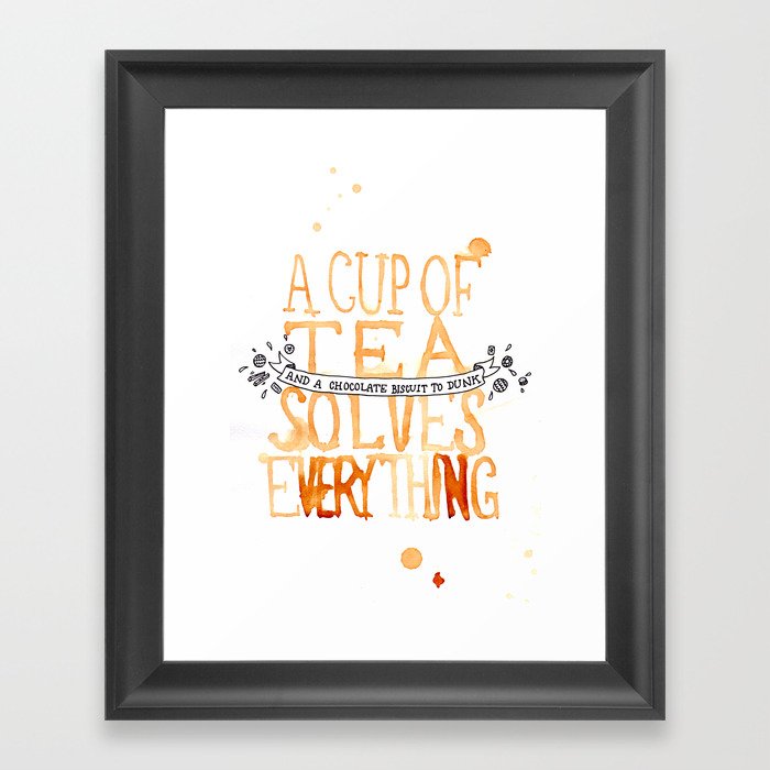 A Cup of Tea Solves Everything  Framed Art Print