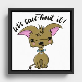 Let's Taco Bout It, Chihuahua Dog Illustration Framed Canvas