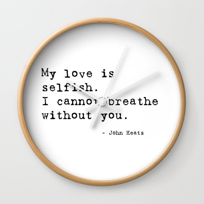 I cannot breathe without you - John Keats Wall Clock