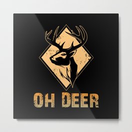 Oh A Deer Funny True Shirt Design Metal Print | Funny, Nature, Shy, Graphicdesign, Deer, Mammal, Forest, Ricke, Etherealnature, Giftidea 
