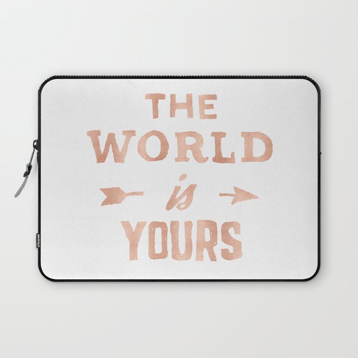 The World is Yours Pink Rose Gold Quote Laptop Sleeve