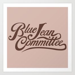 Blue Jean Committee Art Print