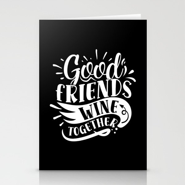 Good Friends Wine Together Stationery Cards