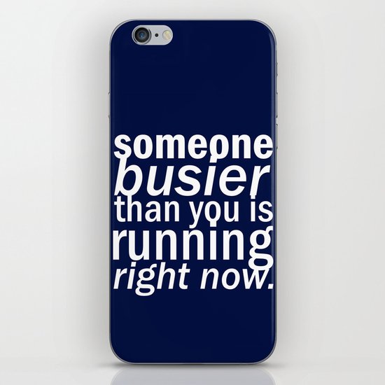 someone busier than you.. iPhone & iPod Skin