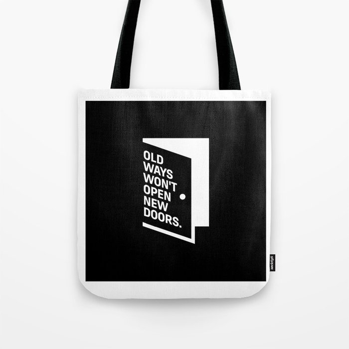 Motivational Inspirational Quotes Old Ways Won T Open New