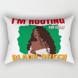 I'm Rooting For Everybody Black - I'm Rooting For Every Black Queen - Black History Month Rectangular Pillow