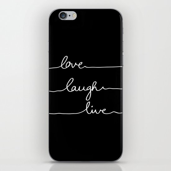 Love Laugh Live (Black) iPhone Skin